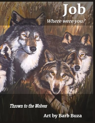 Job Where Were You...: Thrown To The Wolves