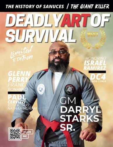 Deadly Art of Survival Magazine 15th Edition Featuring GM Darryl Starks Sr.: The #1 Martial Arts Magazine Worldwide MMA, Traditional Karate, Kung Fu, Goju-Ryu, and More