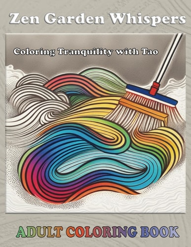 Zen Garden Whispers Coloring Tranquility with Tao