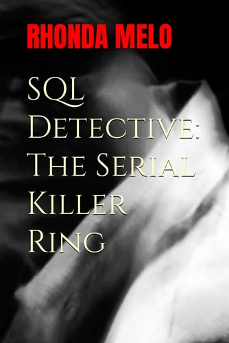 SQL Detective The Serial Killer Ring