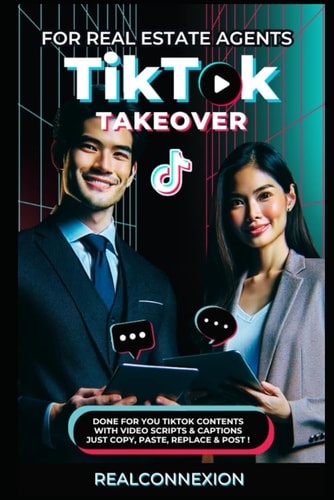 Tiktok Takeover A TikTok Content Toolkit for Real Estate Agents
