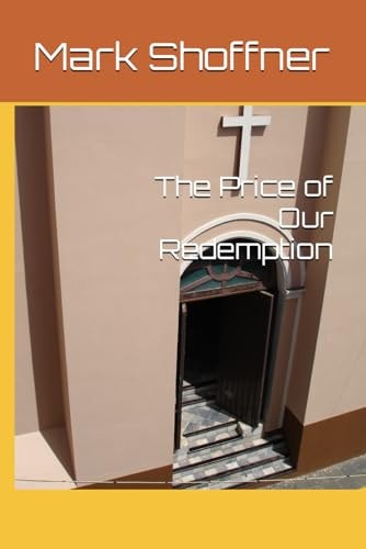 The Price of Our Redemption
