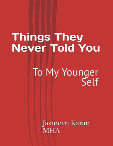 Things They Never Told You To My Younger Self