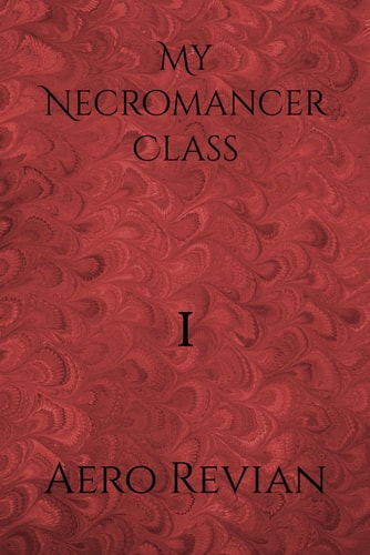 My Necromancer Class Part 1