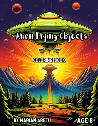 Alien Flying Objects Coloring Book Age 8+
