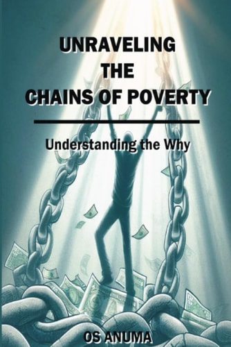 Unraveling the Chains of Poverty Understanding the Why
