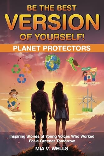 Be the Best Version of Yourself! Planet Protectors
