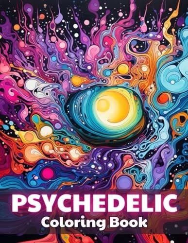 Psychedelic Coloring Book 100+ New and Exciting Designs