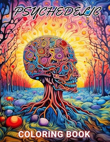 Psychedelic Coloring Book 100+ High-Quality and Unique Coloring Pages For All Fans