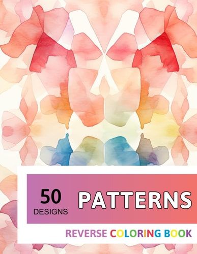 Patterns Reverse Coloring Book New Design for Enthusiasts Stress Relief Adult Coloring