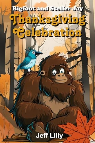 Bigfoot and Stellar Jay Thanksgiving Celebration
