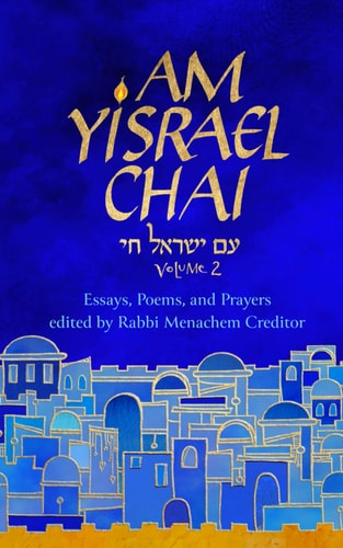 Am Yisrael Chai Volume 2: Essays, Poems, and Prayers