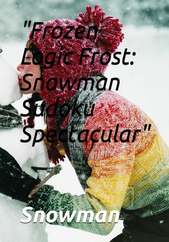 "Frozen Logic Frost Snowman Sudoku Spectacular"