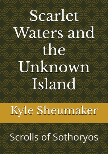Scarlet Waters and the Unknown Island Scrolls of Sothoryos