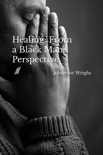 Healing From a Black Man's Perspective