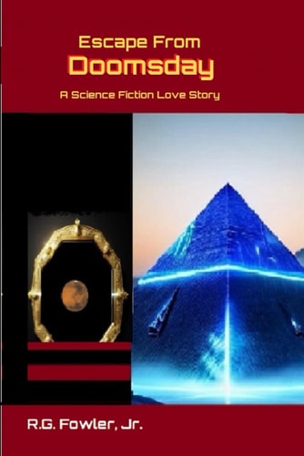 Escape From Doomsday A Science Fiction Love Story