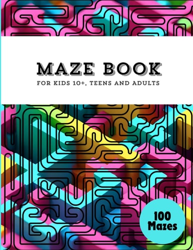Maze Book For Kids 10+, Teens and Adults