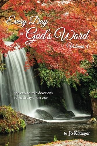 Every Day in God's Word - Volume 4: 366 easy-to-read devotions for each day of the year (Every Day in God's Word - Devotional Books)