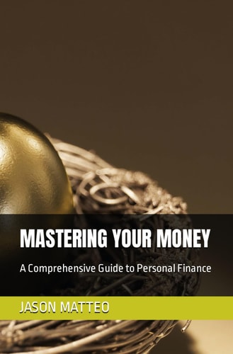 Mastering Your Money A Comprehensive Guide to Personal Finance