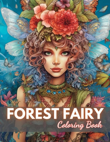 Forest Fairy Coloring Bookfor Adult 100+ Unique and Beautiful Designs for All Fans