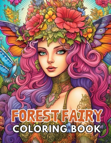 Forest Fairy Coloring Bookfor Adult New and Exciting Designs Suitable for All Ages