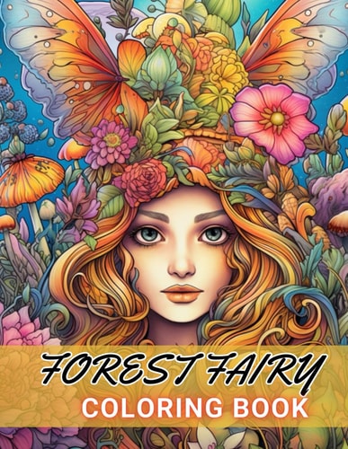 Forest Fairy Coloring Bookfor Adult 100+ Amazing Coloring Pages for All Ages