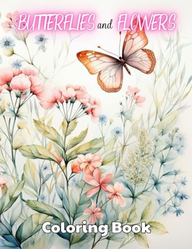 Butterflies and Flowers Coloring Book High Quality +100 Beautiful Designs