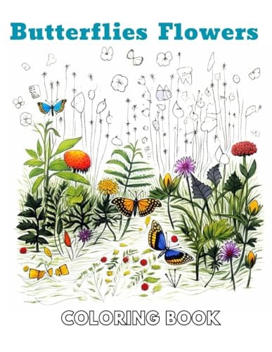 Butterflies and Flowers Coloring Book High Quality and Unique Colouring Pages