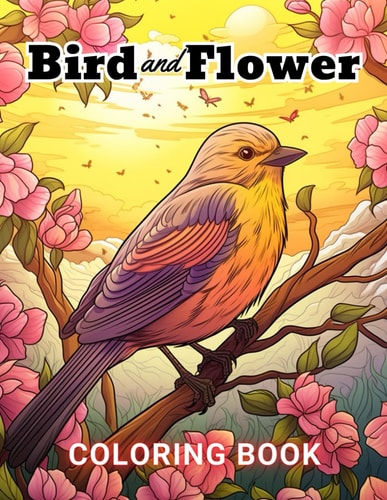 Bird and Flower Coloring Book for Adult High Quality and Unique Coloring Pages