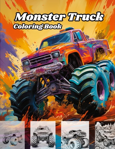 Monster Truck Coloring Book A Journey Through Monster Truck Coloring