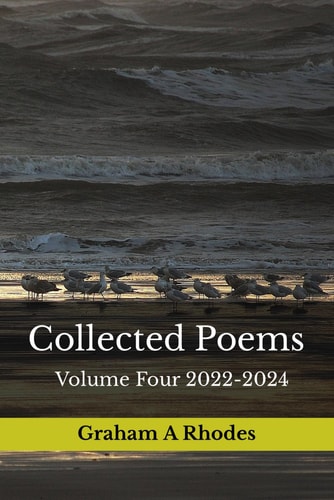 Collected Poems Volume Four 2022-2024