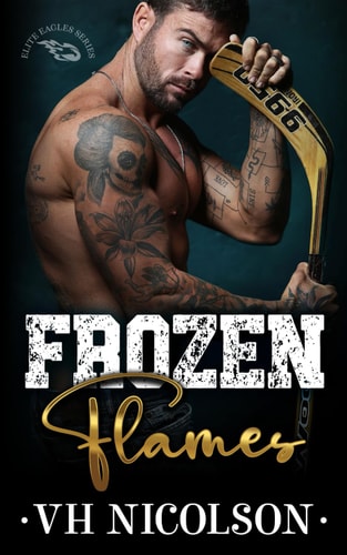 Frozen Flames A Rekindled Ice Hockey Romance