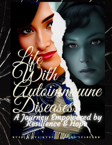 Life with Autoimmune Diseases A Journey Empowered by Resilience and Hope