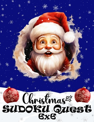 Christmas SUDOKU Quest 6x6 Sudoku Puzzles Activity Book for Kids and Beginners with Solutions