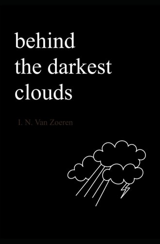 Behind the Darkest Clouds