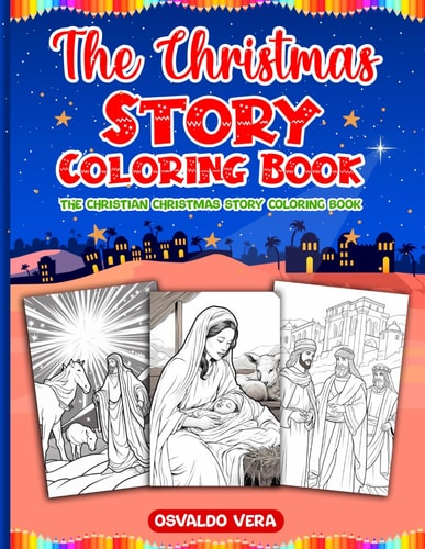 The Christmas Story Coloring Book The Christian Christmas Story Coloring Book