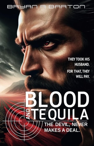 BLOOD AND TEQUILA The Devil Never Makes a Deal