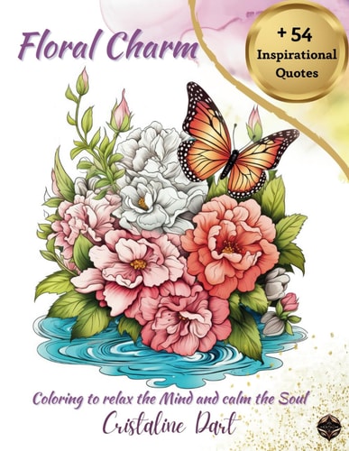 Floral Charm Coloring to Relax the Mind and Calm the Soul Serene Coloring for Creativity and Inspiration