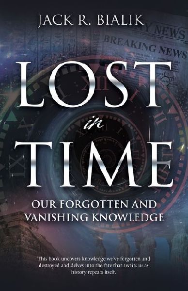 Lost in Time: Our Forgotten and Vanishing Knowledge