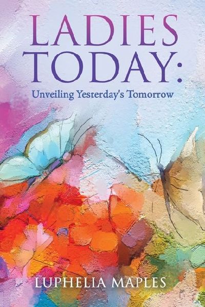 Ladies Today: Unveiling Yesterdays Tomorrow