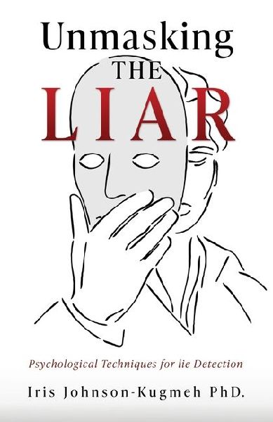 Unmasking The Liar: Psychological Techniques for lie Detection