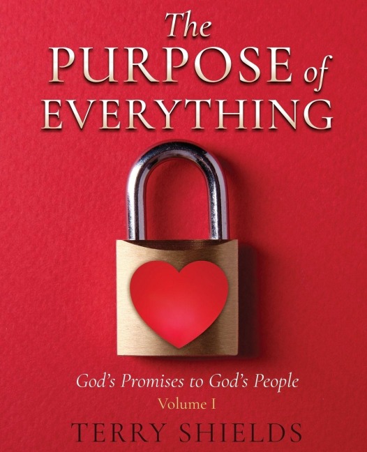 The Purpose of Everything (Volume 1): God's Promises to God's People