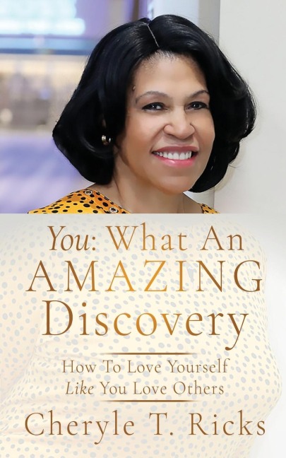 You: How To Love Yourself Like You Love Others