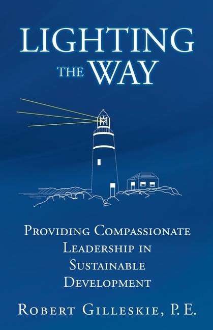 Lighting the Way: Providing Compassionate Leadership in Sustainable Development