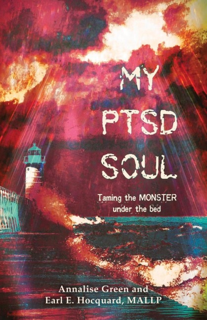 My PTSD Soul: Taming the Monster Under the Bed