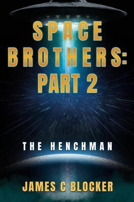 Space Brothers: Part 2: The Henchman