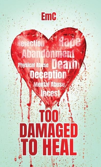 Too Damaged to Heal