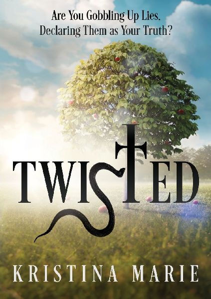 Twisted: Are You Gobbling Up Lies, Declaring Them as Your Truth?