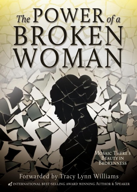 The Power of a Broken Woman: Mosaic Theres Beauty in Brokenness