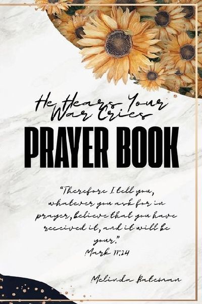 He Hears Your War Cries Prayer Book